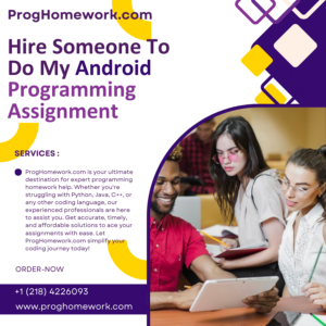 Hire Someone To Do My Android Programming Assignment